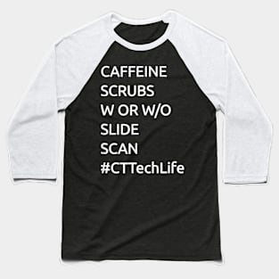 Caffeine Scrubs Scan C Ech Life Cat Scan X Ray Baseball T-Shirt